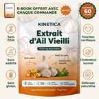 Extrait d'Ail Vieilli Kinetica - e-book offert et garantie 60 jours